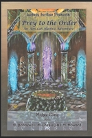 Prey to the Order: An Aon Lah Hathra Adventure 1700086456 Book Cover