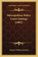 Metropolitan Police Court Jottings 1164833766 Book Cover