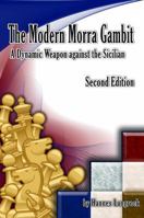 The Modern Morra Gambit: A Dynamic Weapon Against the Sicilian 1888690321 Book Cover