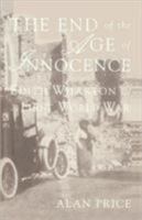 The End of the Age of Innocence: Edith Wharton and the First World War 0312176775 Book Cover
