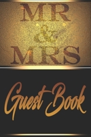 Mr & Mrs Guest Book: Wedding Message Marriage Book, Keepsake, Special Memories, Party Reception For Friends & Family To Write In 120 Pages 6x9 Inches 1655693026 Book Cover