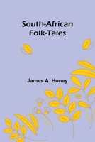 South-African Folk-tales 1547236086 Book Cover