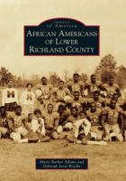 African Americans of Lower Richland County 073858665X Book Cover