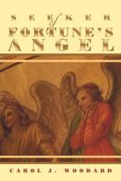 Seeker of Fortune's Angel 1462404146 Book Cover