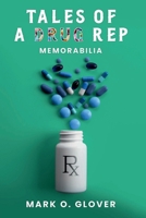 TALES OF A DRUG REP- MEMORABILIA 1972688928 Book Cover