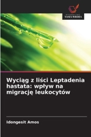 Wyciag z lisci Leptadenia hastata: wplyw na migracje leukocytów (Polish Edition) 6200822999 Book Cover