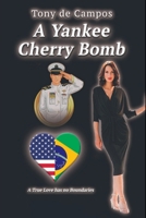 A Yankee Cherry Bomb 6526608353 Book Cover
