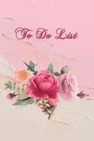 To Do List: Pink Roses - Weekly Work Task Checklist - Daily Task Planner - To Do List Notebook - Agenda Notepad For Men, Women, Students & Kids 1691019038 Book Cover