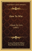How to Win: a book for Girls 176057225X Book Cover