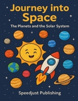 Journey into Space – The Planets and the Solar System B0FQ6MQHNP Book Cover