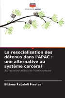 La resocialisation des détenus dans l'APAC: une alternative au système carcéral (French Edition) 6207755707 Book Cover