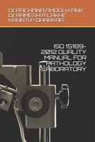 ISO 15189-2012 QUALITY MANUAL FOR PATHOLOGY LABORATORY (RRL) 1091871019 Book Cover