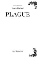 Embellished Plague 1548686123 Book Cover