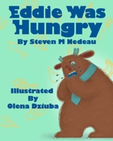 Eddie Was Hungry 1953305091 Book Cover