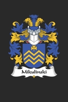 Mikulinski: Mikulinski Coat of Arms and Family Crest Notebook Journal (6 x 9 - 100 pages) 1691059250 Book Cover