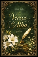 Versos del alba: Poesía de amor B0G4RDJR49 Book Cover