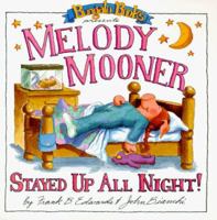 Melody Mooner Stayed Up All Night! 1894323386 Book Cover