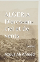 ALGERIA. D’arcs-en-ciel et de vents (French Edition) B0BXNK5BZ1 Book Cover