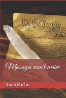 Messages won't arrive B08SGZPBFV Book Cover