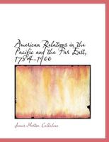 American Relations in the Pacific and the Far East, 1784-1900 128933997X Book Cover