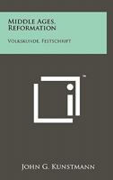 Middle Ages, Reformation: Volkskunde, Festschrift 1258143763 Book Cover