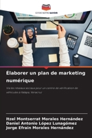 Élaborer un plan de marketing numérique (French Edition) 6207537084 Book Cover