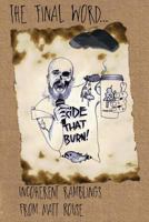 The Final Word...: Incoherent ramblings from Matt Rouse 0997446501 Book Cover