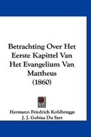 Betrachting Over Het Eerste Kapittel Van Het Evangelium Van Mattheus (1860) 1160045291 Book Cover
