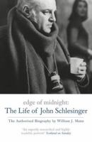 Edge of Midnight: The Life of John Schlesinger: The Authorised Biography 0091794897 Book Cover