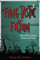 Fang-tastic Fiction: Twenty-First Century Paranormal Reads 0838910734 Book Cover