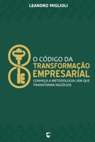 O Código da Transformação Empresarial: Conheça a Metodologia LRM que Transforma Negócios e Reconstrói Vidas (Portuguese Edition) B0FKN6QFXH Book Cover