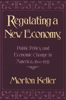 Regulating a New Society: Public Policy and Social Change in America, 1900-1933 0674753666 Book Cover