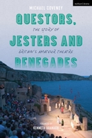 Questors, Jesters and Renegades: The Story of Britain's Amateur Theatre 1350265756 Book Cover