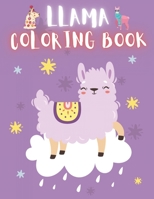 Llama Coloring Book: 60 Creative And Unique Llama Coloring Pages With Quotes To Color In On Every Other Page (Stress Reliving And Relaxing Drawings To Calm Down And Relax) Llama Coloring Books For Kid B08KTK4WDP Book Cover