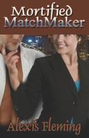 Mortified Matchmaker 1599984288 Book Cover