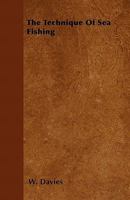 The Technique of Sea Fishing 1445519577 Book Cover