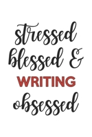 Stressed Blessed and Writing Obsessed Writing Lover Writing Obsessed Notebook A beautiful: Lined Notebook / Journal Gift,, 120 Pages, 6 x 9 inches, Personal Diary, Writing Obsessed, Writing Hobby, Wri 1679047191 Book Cover