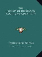 The Forests Of Dickenson County, Virginia 1120759684 Book Cover