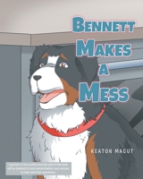 Bennett Makes a Mess B0FWHF15HL Book Cover