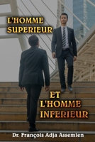 L'Homme Supérieur Et l'Homme Inférieur 1961096269 Book Cover