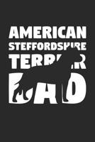 American Steffordshire Terrier Notebook 'Dog Dad' - Gift for Dog Lovers - American Steffordshire Terrier Journal: Medium College-Ruled Journey Diary, 110 page, Lined, 6x9 (15.2 x 22.9 cm) 1072800136 Book Cover