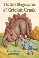 The Shy Stegosaurus of Cricket Creek B0CV6PSNSY Book Cover