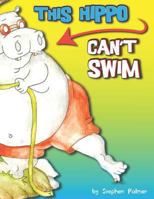 This Hippo Can't Swim 1792664702 Book Cover