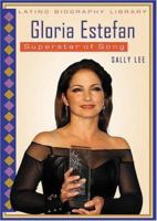 Gloria Estefan: Superstar Of Song (Latino Biography Library) 0766024903 Book Cover