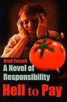 Hell to Pay: A Novel of Responsibility 0595099602 Book Cover