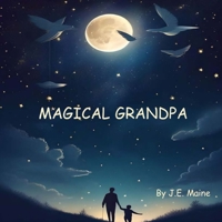 Magical Grandpa B0CTLG228G Book Cover