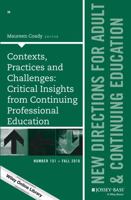Contexts, Practices and Challenges: Critical Insights from Continuing Professional Education: New Directions for Adult and Continuing Education, Number 151 1119311071 Book Cover