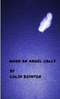 When An Angel Calls 0955993172 Book Cover