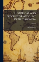 Historical And Descriptive Account Of British India B0FK91ZH42 Book Cover