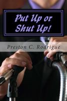 Put up or shut up!: Police unionism in the ?Big Easy? 148259725X Book Cover